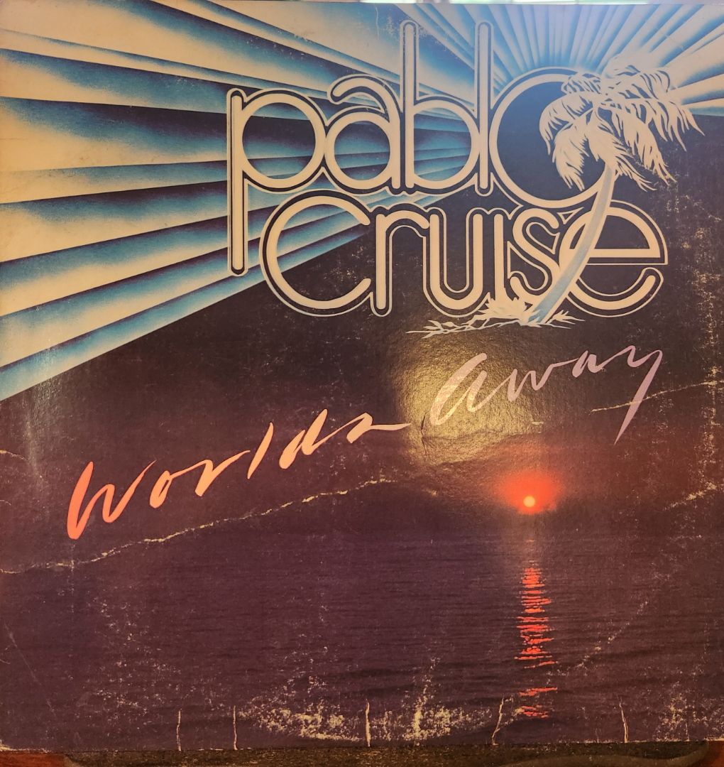 Pablo Cruise - Worlds Away