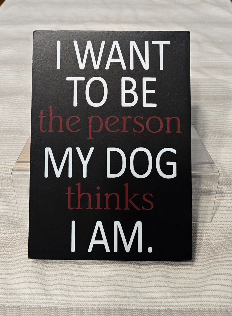 Black Be Person Dog Thinks Decor, 5" x 7"