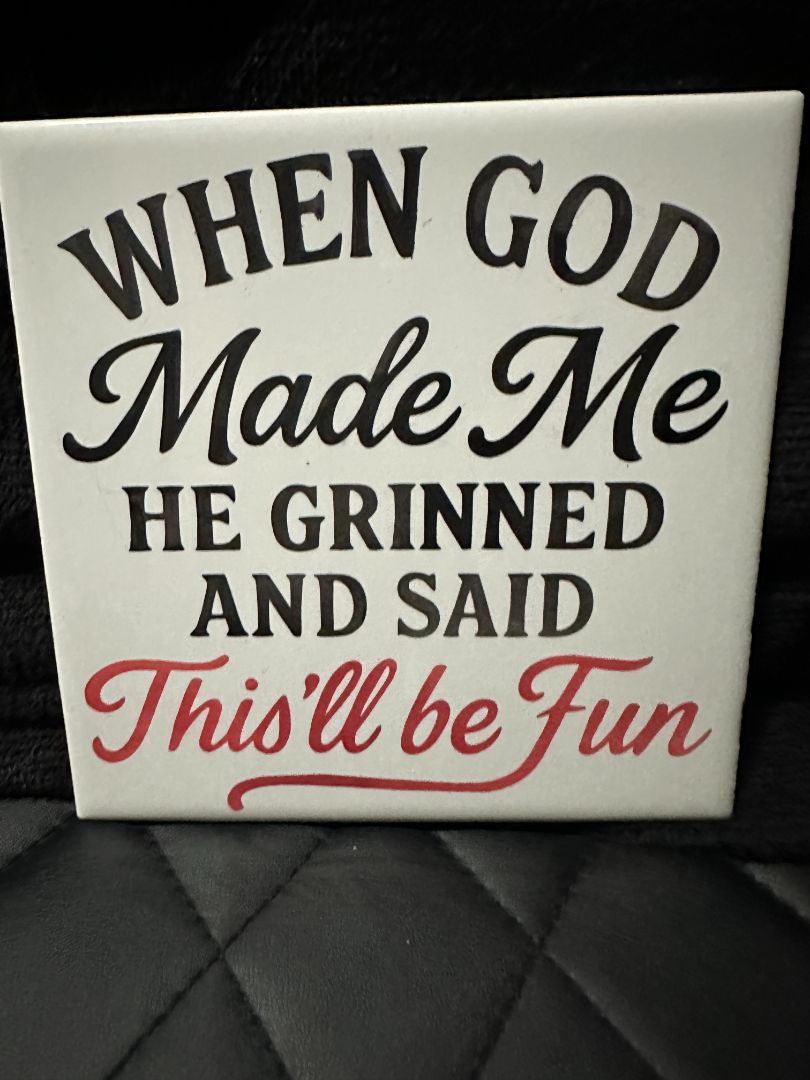 Tile When God Made Me, Designed Locally,White, Lasting Marks LLC