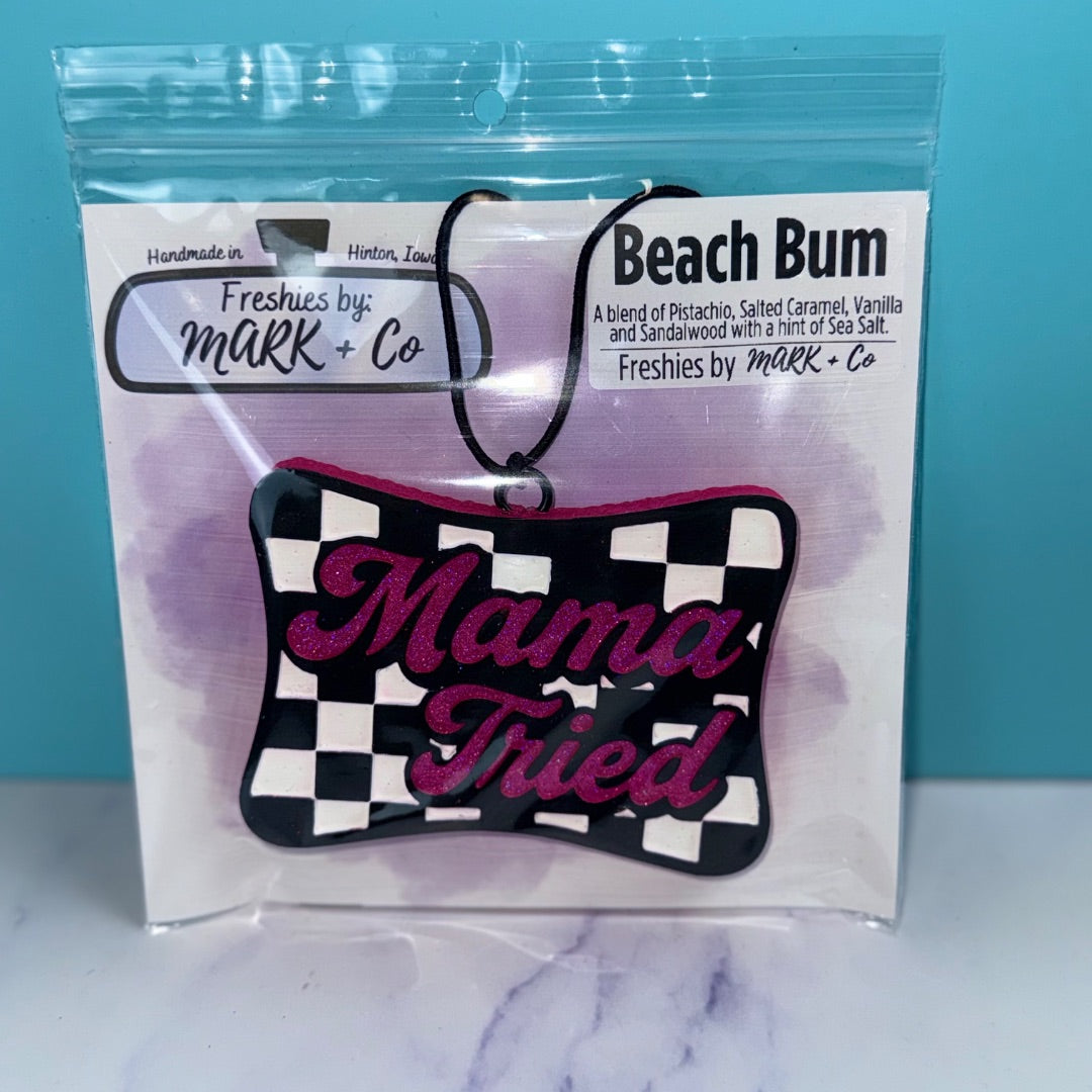 Mama Tried Beach Bum Freshie