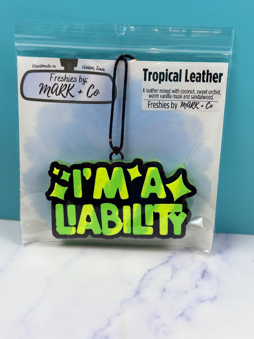 I’m a Liability Tropical Leather Freshie