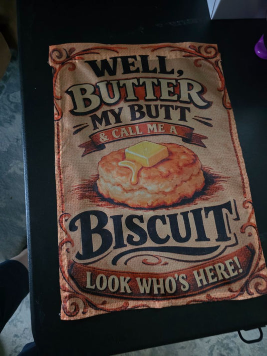 Garden Flag Butter my biscuit