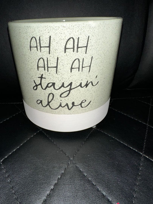 Flower Pot Ah Ah Ah Ah Stayin Alive, Designed Locally