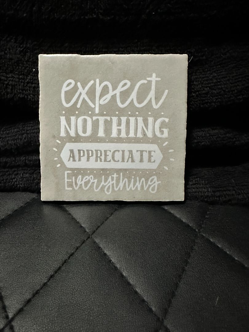 Tile Expect Nothing, Designed Locally,White, Lasting Marks LLC