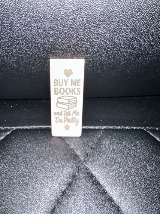 Bookmark Buy Me Books, Designed Locally, Lasting Marks LLC
