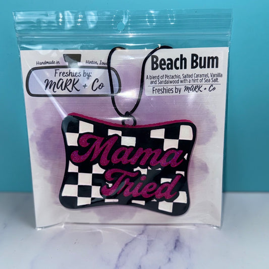 Mama Tried Beach Bum Freshie