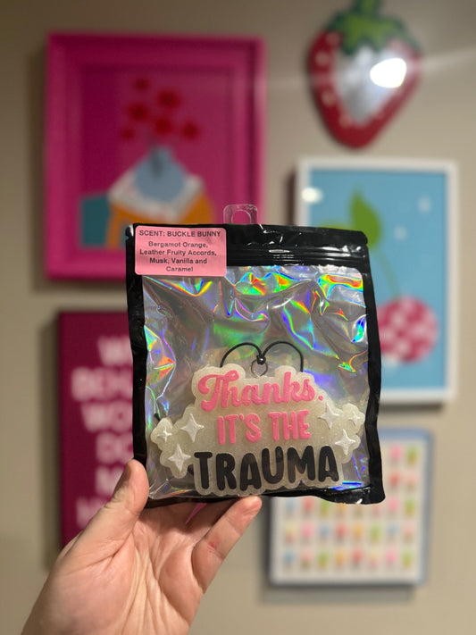 Thanks It’s The Trauma  Freshie, Full Size