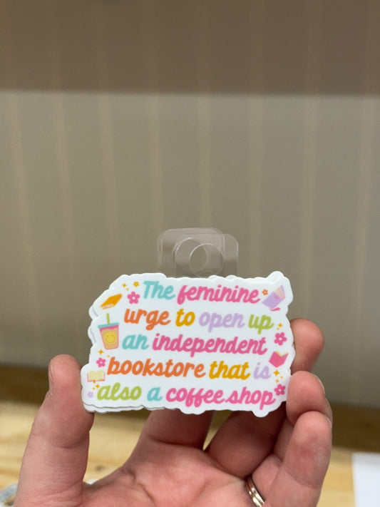 Feminine Urge  Sticker, Sticker