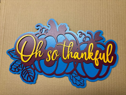 Oh so thankful sign