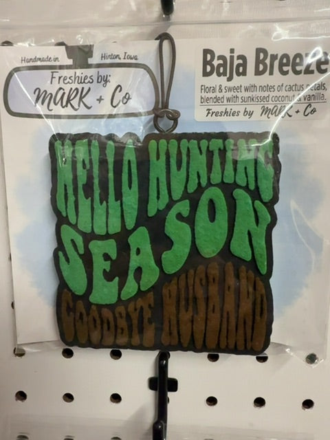 Hello Hunting Season Baja Breeze Freshie