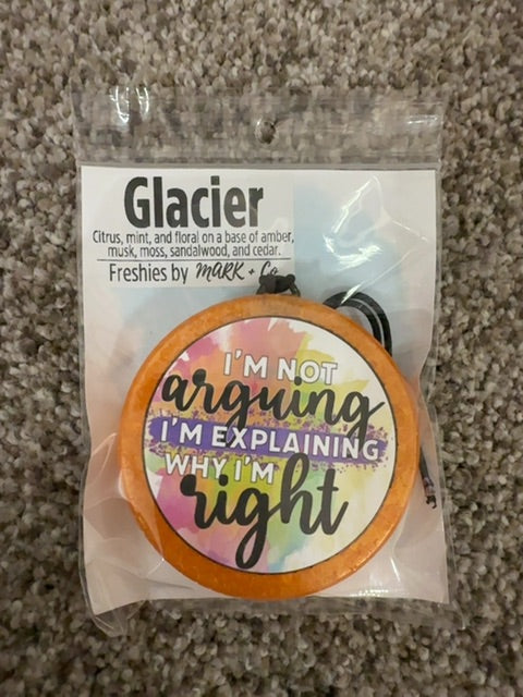 I’m Not Arguing Glacier Freshie, Round