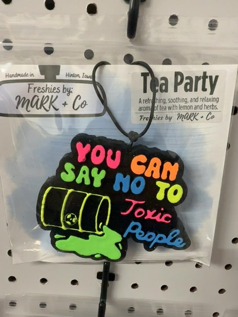 Say No To Toxic People Tea Party Freshie