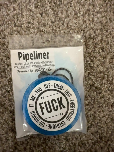 Fuck Pipeliner Freshie, Round