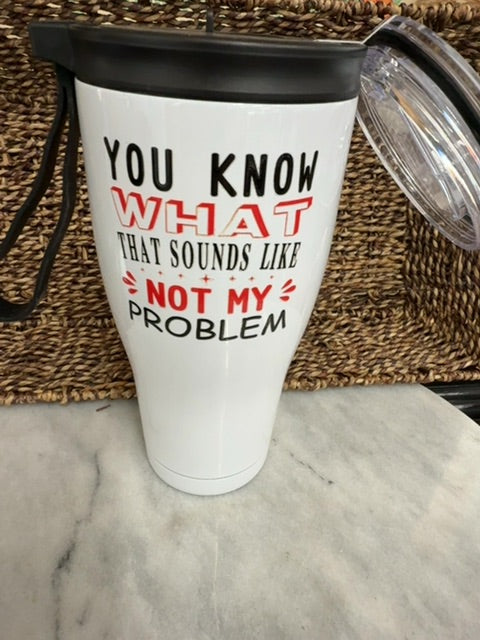 Not My Problem Tumbler, 30oz, 2 Lids, Mark & Co