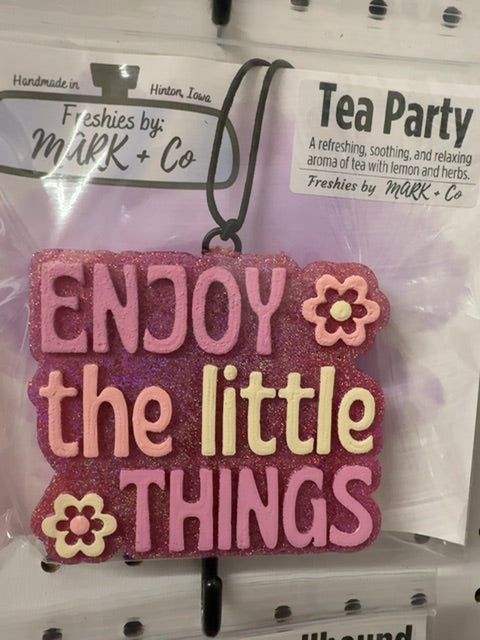 Enjoy Little Things Tea Party Freshie